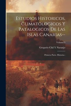 portada Estudios Historicos, Climatologicos y Patalogicos de las Islas Canarias--