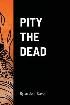 portada Pity The Dead (en Inglés)