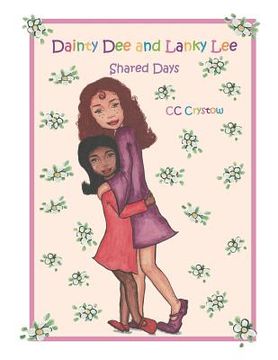 portada Dainty Dee and Lanky Lee: Shared Days (en Inglés)
