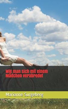 portada Wie Man Sich Mit Einem Mädchen Verabredet (in German)