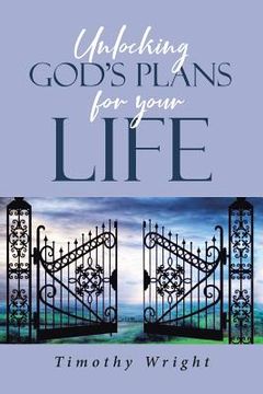 portada Unlocking God's Plans for Your Life