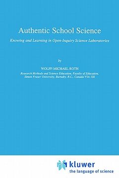 portada authentic school science: knowing and learning in open-inquiry science laboratories