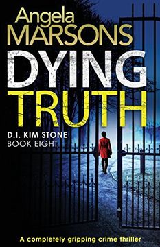 portada Dying Truth: A Completely Gripping Crime Thriller: 8 (Detective kim Stone Crime Thriller) (en Inglés)