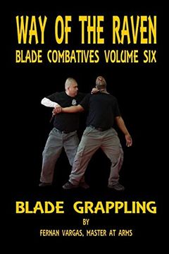 portada Way of the Raven Blade Combative Volume Six: Blade Grappling (en Inglés)