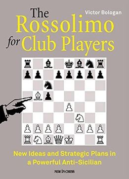 portada The Rossolimo for Club Players: New Ideas and Strategic Plans in a Powerful Anti-Sicilian (en Inglés)