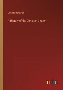 portada A History of the Christian Church (en Inglés)