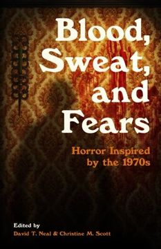 portada Blood, Sweat, and Fears: Horror Inspired by the 1970s