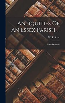 portada Antiquities of an Essex Parish. Great Dunmow (en Inglés)