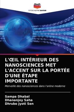 portada L'Oeil Intérieur Des Nanosciences Met l'Accent Sur La Portée d'Une Étape Importante (in French)