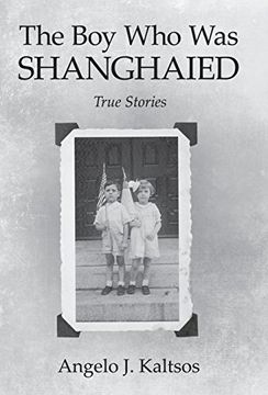 portada The boy who was Shanghaied: True Stories (en Inglés)