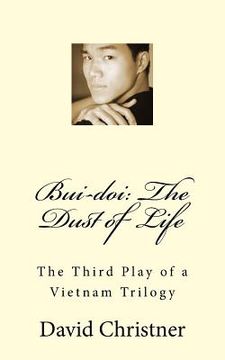portada Bui-Doi: The Dust of Life: The Third Play of a Vietnam Trilogy (en Inglés)