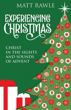 portada Experiencing Christmas: Christ in the Sights and Sounds of Advent (in English)