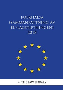 portada Folkhälsa (Sammanfattning av Eu-Lagstiftningen) 2018 (in swedish)
