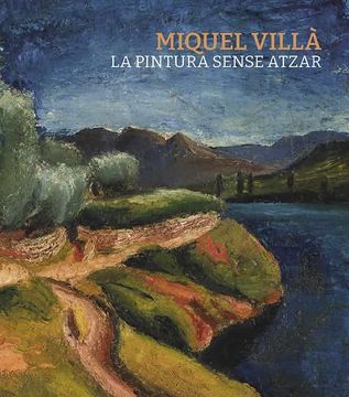 portada Miquel Villa: La Pintura Sense Atzar (in Catalá)