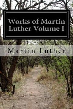 portada Works of Martin Luther Volume I (in English)