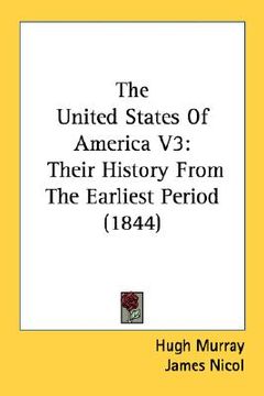 portada the united states of america v3: their history from the earliest period (1844) (in English)