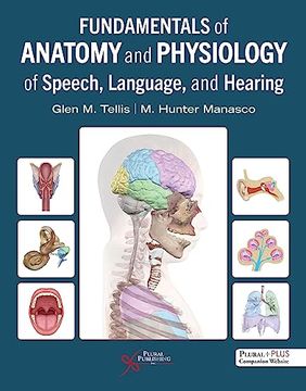 portada Fundamentals of Anatomy and Physiology of Speech, Language, and Hearing (in English)