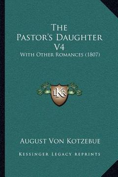 portada the pastor's daughter v4: with other romances (1807) (en Inglés)