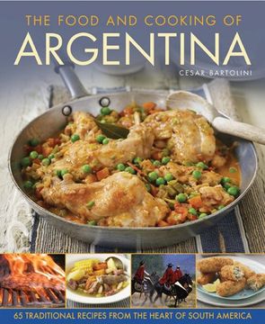 portada Food and Cooking of Argentina: 65 Traditional Recipes from the Heart of South America