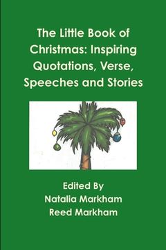 portada The Little Book of Christmas: Inspiring quotations, verse, speeches, and stories (en Inglés)