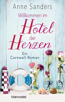 portada Willkommen im Hotel der Herzen: Ein Cornwall-Roman (Das Kleine Hotel, Band 1) (en Alemán)