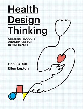 portada Health Design Thinking: Creating Products and Services for Better Health (The mit Press) (en Inglés)