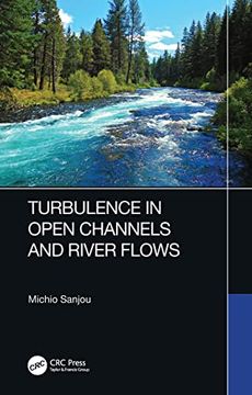 portada Turbulence in Open Channels and River Flows (en Inglés)