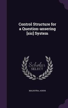 portada Control Structure for a Question-ansering [sic] System (en Inglés)