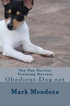 portada Toy Fox Terrier Training Secrets: Obedient-Dog.net (en Inglés)