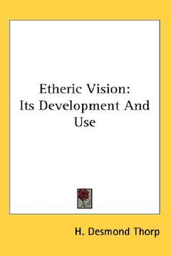 portada etheric vision: its development and use (en Inglés)