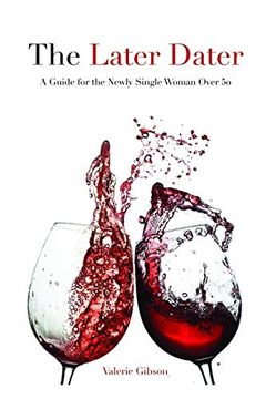 portada The Later Dater: A Guide for the Newly Single Woman Over 50 