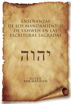 portada Enseñanzas de los Mandamientos de Yahweh en las Escrituras Sagrad as