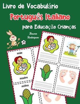 portada Livro de Vocabulário Português Italiano Para Educação Crianças: Livro Infantil Para Aprender 200 Português Italiano Palavras Básicas: 5 (Vocabulário Português Para Crianças) (en Portugués)