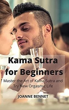 portada Kama Sutra for Beginners: Master the art of Kama Sutra and try new Orgasmic Life 