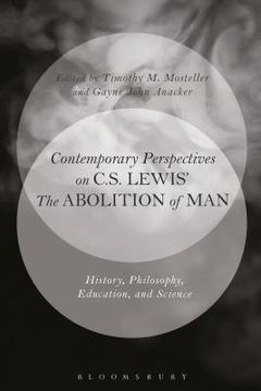 portada Contemporary Perspectives on C.S. Lewis' 'The Abolition of Man': History, Philosophy, Education, and Science (en Inglés)