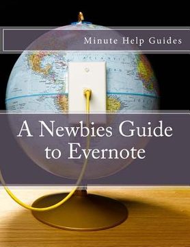 portada A Newbies Guide to Evernote (en Inglés)