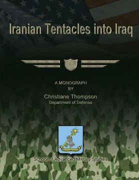 portada Iranian Tentacles into Iraq (en Inglés)