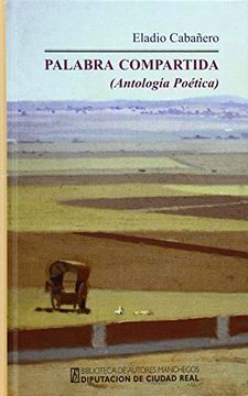 portada Palabra Compartida (Antologia Poética) (Biblioteca de Autores Manchegos-Colección General)