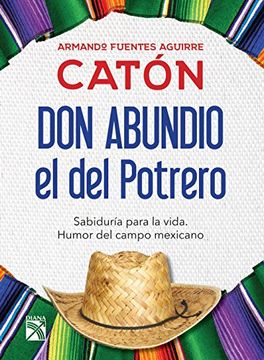 Don Abundio, el del Potrero: Sabiduría para la vida (Spanish Edition)