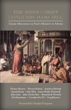 portada The Risen Christ Conquers Mars Hill: Classic Discourses on Paul's Ministry in Athens