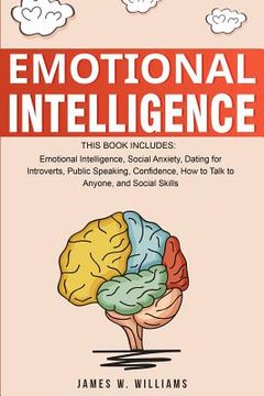 portada Emotional Intelligence: A Collection of 7 Books in 1 - Emotional Intelligence, Social Anxiety, Dating for Introverts, Public Speaking, Confide (in English)
