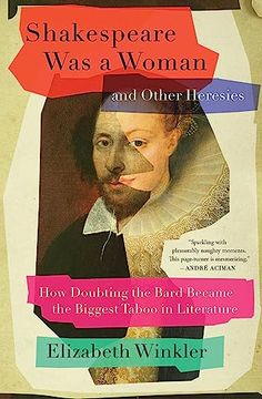 portada Shakespeare was a Woman and Other Heresies: How Doubting the Bard Became the Biggest Taboo in Literature (en Inglés)