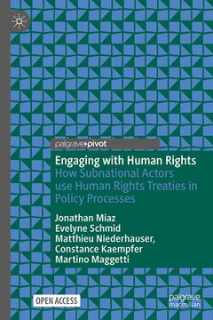 portada Engaging with Human Rights: How Subnational Actors Use Human Rights Treaties in Policy Processes (en Inglés)