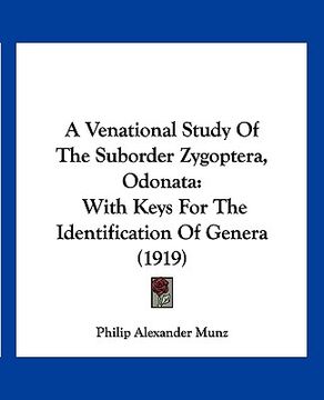 portada a venational study of the suborder zygoptera, odonata: with keys for the identification of genera (1919) (in English)