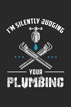 portada I'm Silently Judging Your Plumbing: 120 Pages i 6x9 i dot Grid (in English)