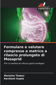 portada Formulare e valutare compresse a matrice a rilascio prolungato di Mosaprid (en Italiano)