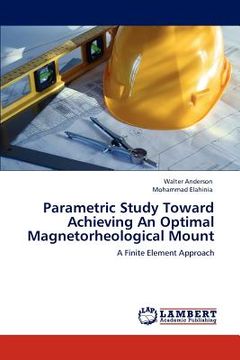 portada parametric study toward achieving an optimal magnetorheological mount (in English)
