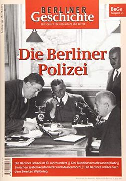 portada Berliner Geschichte - Zeitschrift für Geschichte und Kultur die Berliner Polizei (in German)