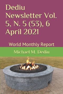 portada Dediu Newsletter Vol. 5, N. 5 (53), 6 April 2021: World Monthly Report