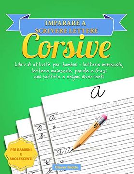 Libro Imparare a Scrivere Lettere Corsive: Libro di Attività per Bambini -  Lettere Minuscole, Lettere Mai De Clever Kiddo - Buscalibre